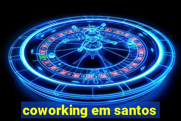 coworking em santos